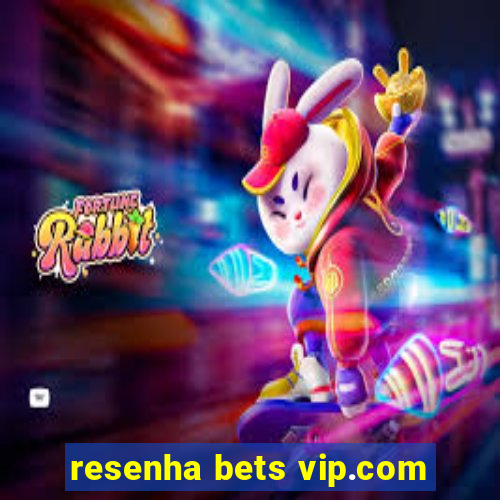 resenha bets vip.com